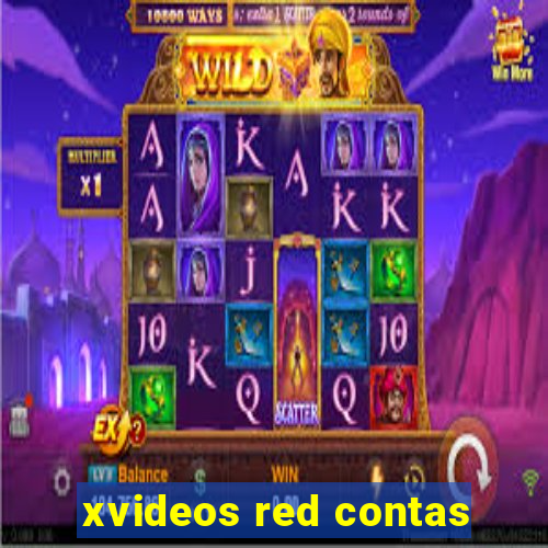 xvideos red contas